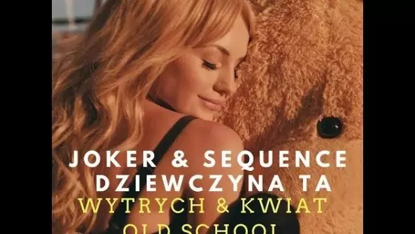 Joker & Sequence-Dziewczyna ta ( Wytrych & Kwiat Oldschool 90s Remix)