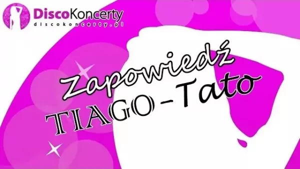 Tiago - Tato (zapowiedź)