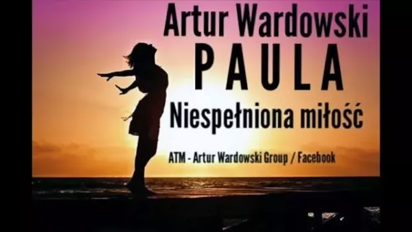 Artur Wardowski & Paula - Niespełniona miłość
