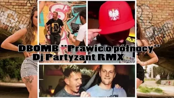 Dbomb - Prawie o północy (DJ Partyzant rmx)
