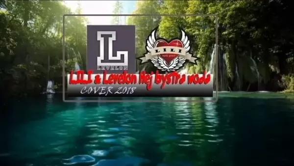 Lili & Levelon - Hej bystra woda