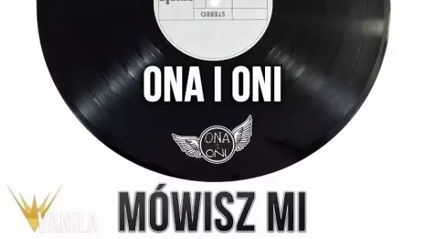Ona i Oni - Mówisz Mi