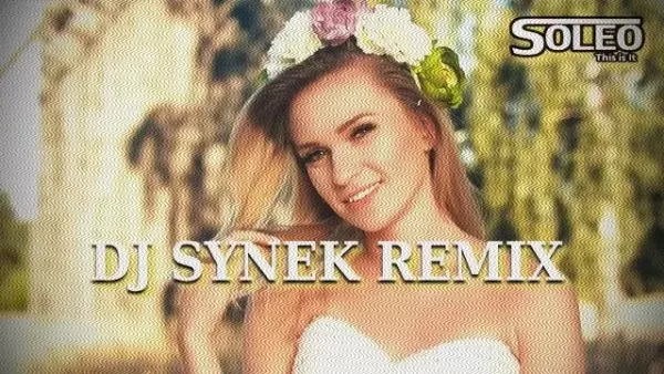 Soleo - Ja się z Tobą nie Ożenię - Dj Synek Remix