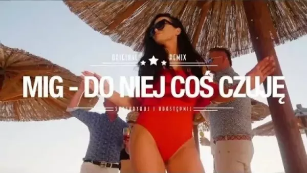 Mig - Do niej coś czuję (Tom Socket remix)