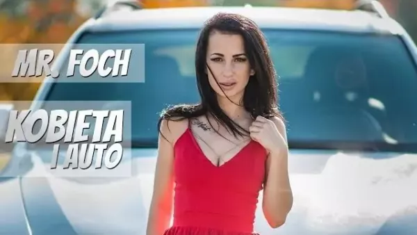 Mr. Foch - Kobieta i Auto