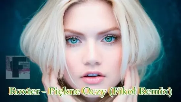 Roxter - Piękne Oczy (Fikoł Remix)