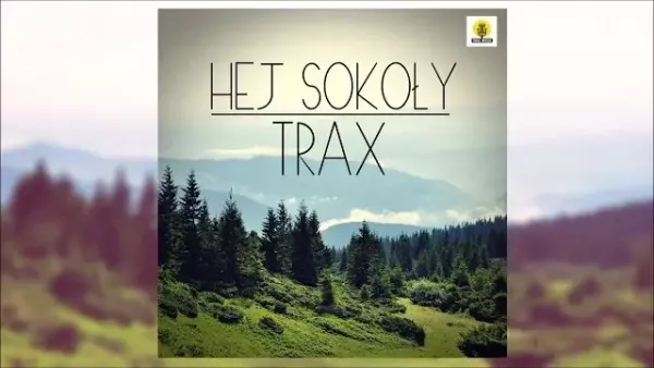Trax - Hej Sokoły