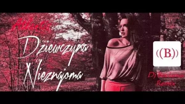 Atlantis - Dziewczyna nieznajoma (Dj Bocianus Remix)