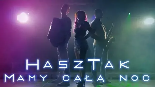 HaszTak - Mamy całą noc