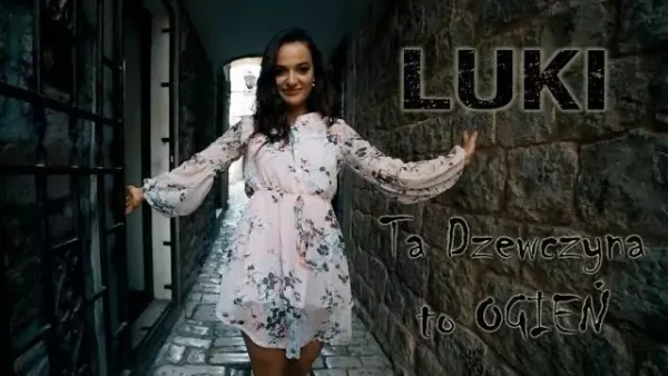 Luki - Ta Dziewczyna to Ogień