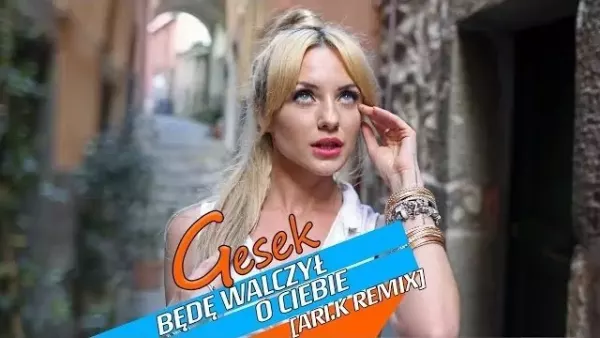 Gesek - Będę walczył o Ciebie [ARI.K Remix]