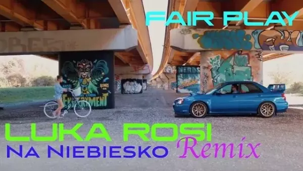 Luka Rosi - Na niebiesko (Fair Play Remix)