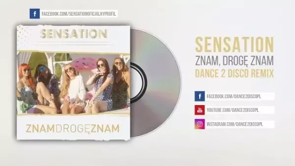 Sensation - Znam, Drogę Znam Dance 2 Disco Remix