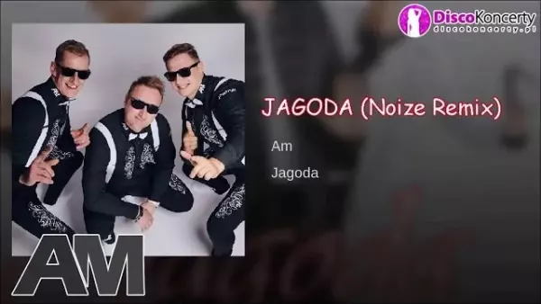 Am - Jagoda (Noize Remix)