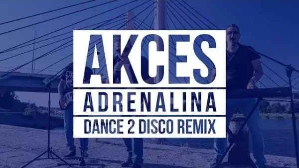 Akces - Adrenalina (Dance 2 Disco Remix)