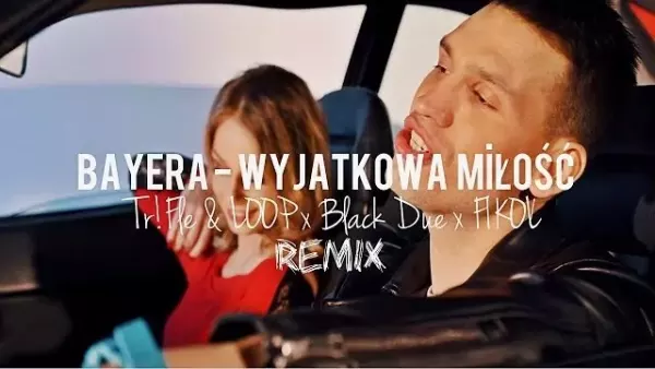 Bayera - Wyjątkowa Miłość (Tr!Fle & Loop x Black Due x Fikoł Remix) 