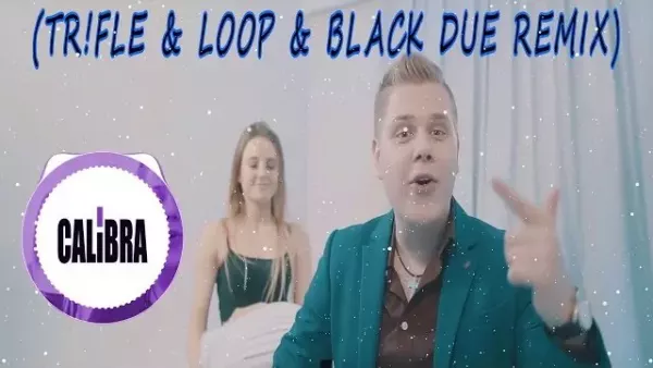 Calibra - Kocham Ciebie to nie żart (Tr!Fle & Loop & Black Due Remix)