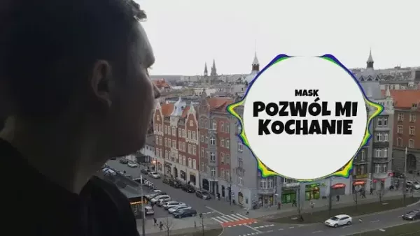 Mask - Pozwól mi Kochanie