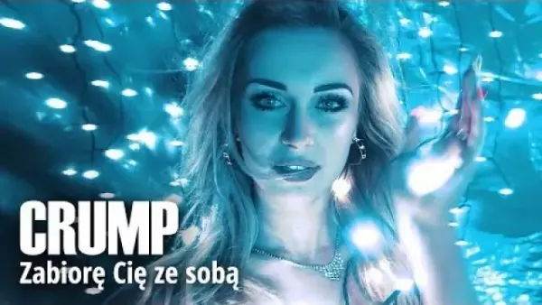 Crump - Zabiorę Cię ze sobą