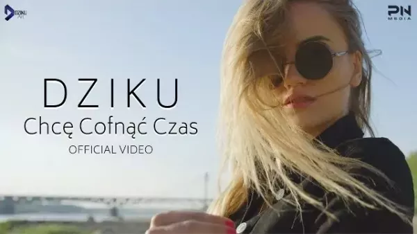 Dziku - Chcę Cofnąć Czas