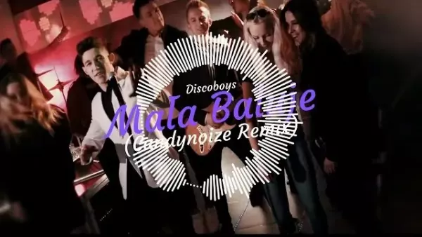 DiscoBoys - Mała Baluje (Remix Candynoize)