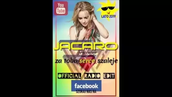 Jacaro - Za Tobą serce szaleje