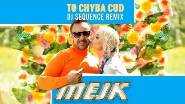 Mejk - To chyba Cud (DJ Sequence Remix)