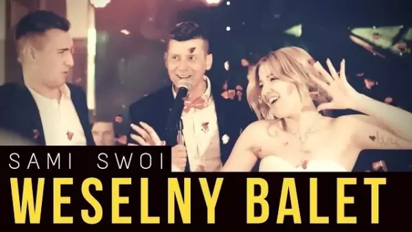Sami Swoi - Weselny balet 