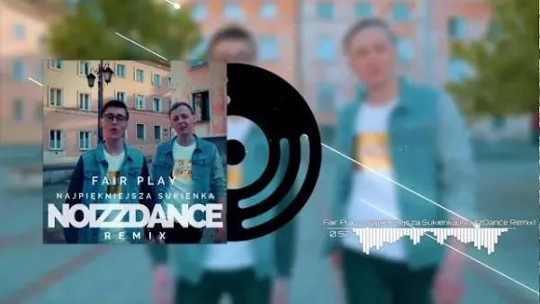 Fair Play - Najpiękniejsza Sukienka (NoizzDance Remix)