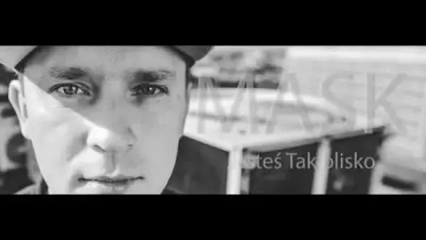 Mask - Jesteś tak blisko