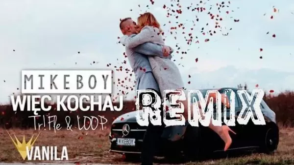 Mikeboy - Więc Kochaj (Tr!Fle & Loop Remix)