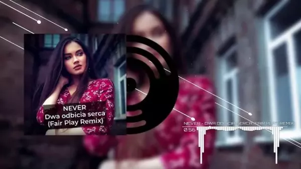 NEVER - DWA ODBICIA SERCA ( FAIR PLAY REMIX )