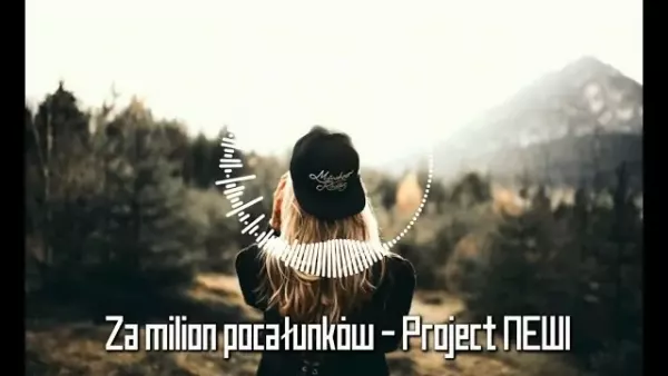 Project Newi - Za milion pocałunków