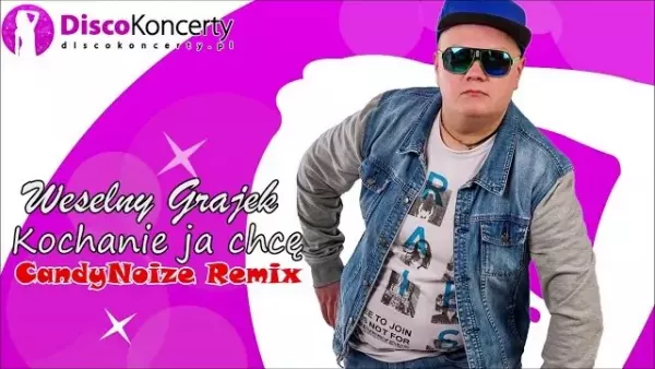Weselny Grajek - Kochanie Ja Chcę (CandyNoize Remix)