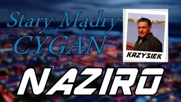 Naziro - Stary Mądry Cygan 