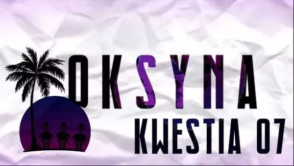 Kwestia 0.7 - TOKSYNA