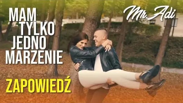 Mr. Adi - Mam tylko jedno marzenie (Official Trailer)