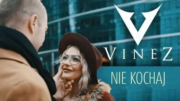 Vinez - Nie kochaj 