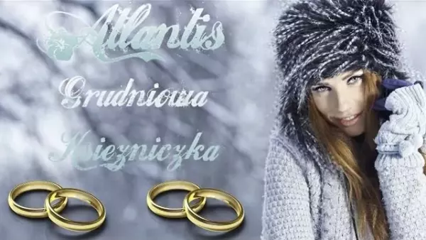 Atlantis - Grudniowa Księżniczka 2020
