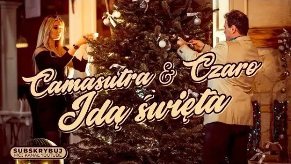 Camasutra & Czaro - Idą święta