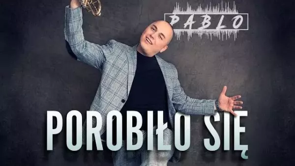 Pablo - Porobiło się