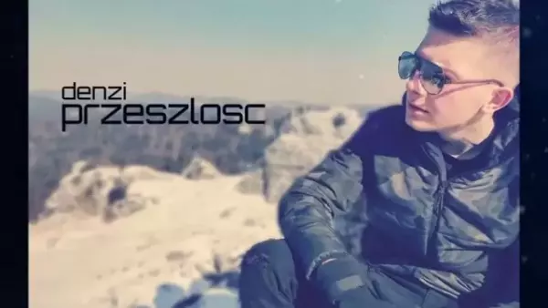 Denzi - Przeszłość 