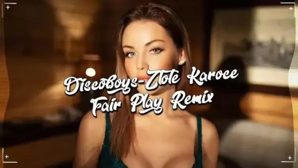 Discoboys - Złote Karoce (Fair Play Remix)