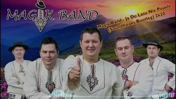 Magik Band - Ja Do Lasu Nie Pojadę (Soundfreaks Bootleg)