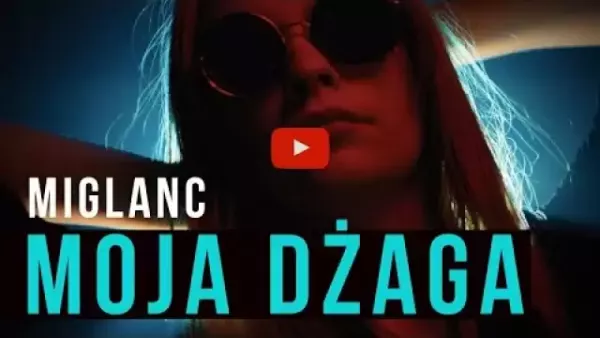 Miglanc - Moja dżaga