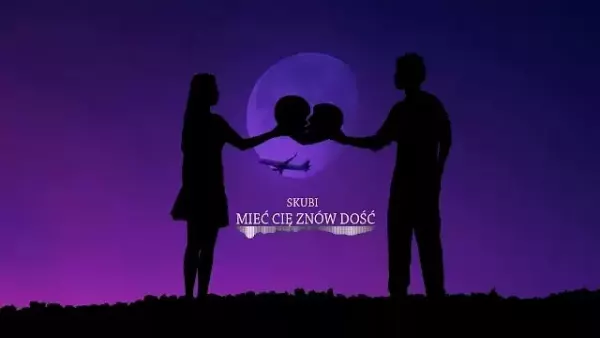 Skubi - Mieć Cię Znów Dość