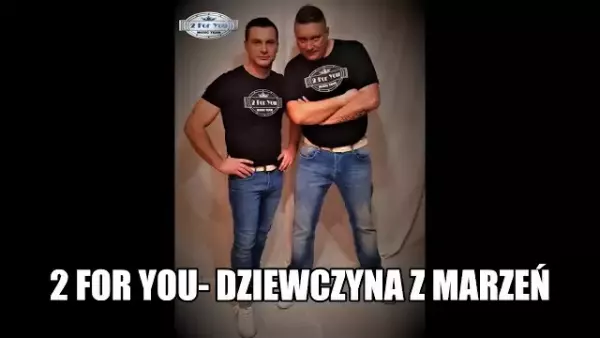 2 For you - Dziewczyna z marzeń 
