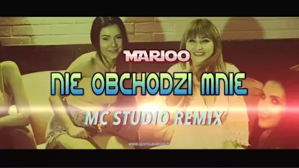 Marioo - Nie Obchodzi Mnie (MC- Studio Remix)