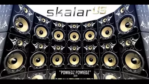 Skalar us  - Powiedz Powiedz (Ver 2020 Official Audio)