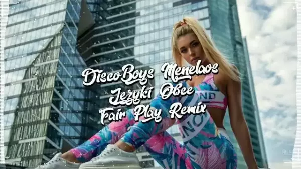 Discoboys & Menelaos - Języki obce (Fair Play Remix)
